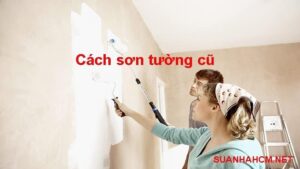 cách sơn tường cũ