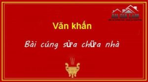 văn khấn bài cúng sửa chữa nhà