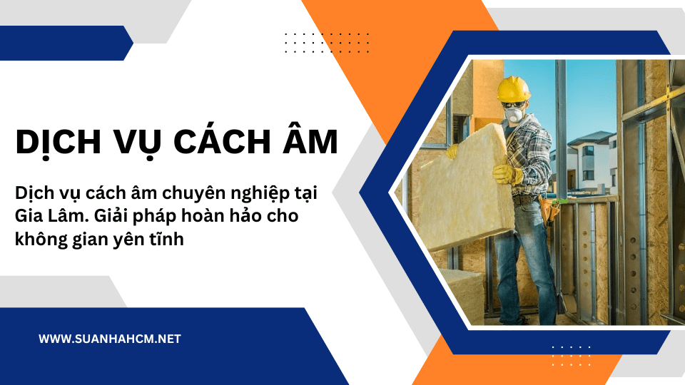 dịch vụ cách âm của gia lâm